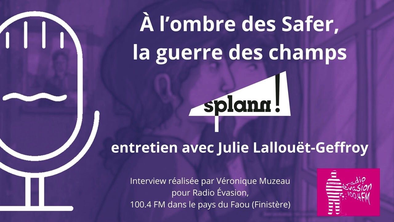 «  La Safer est un outil cassé de régulation des terres », Julie Lallouët-Geffroy sur Radio Évasion