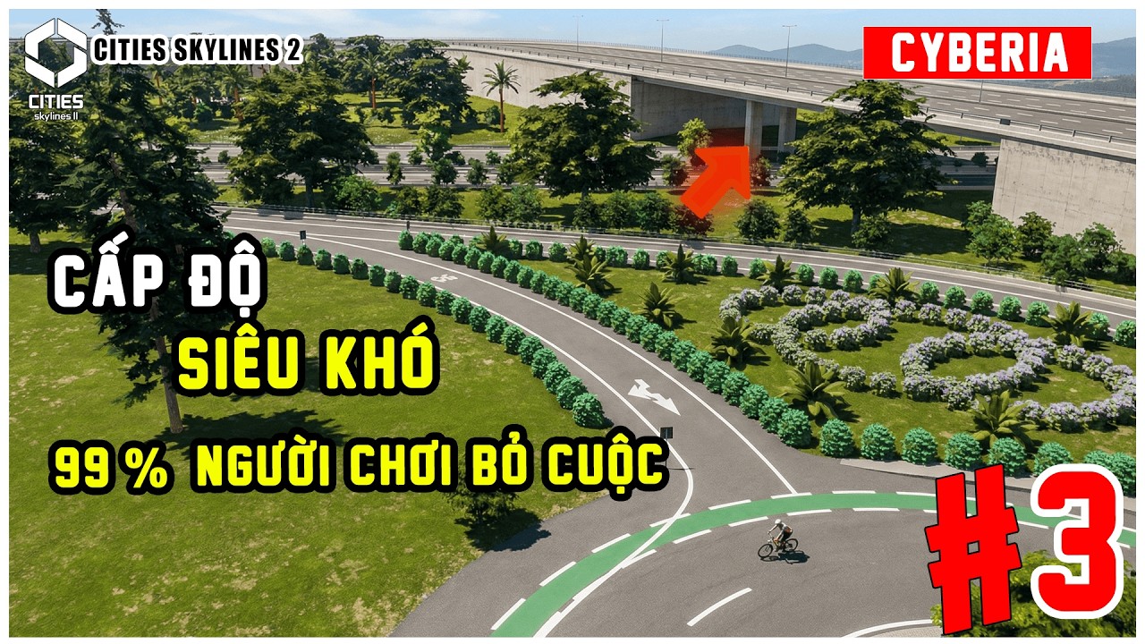 Đừng Chơi Cities Skylines 2 Nếu Kh&ocirc;ng Biết X&acirc;y Cầu | Don&rsquo;t Play If You Can&rsquo;t Build This Bridge - #3