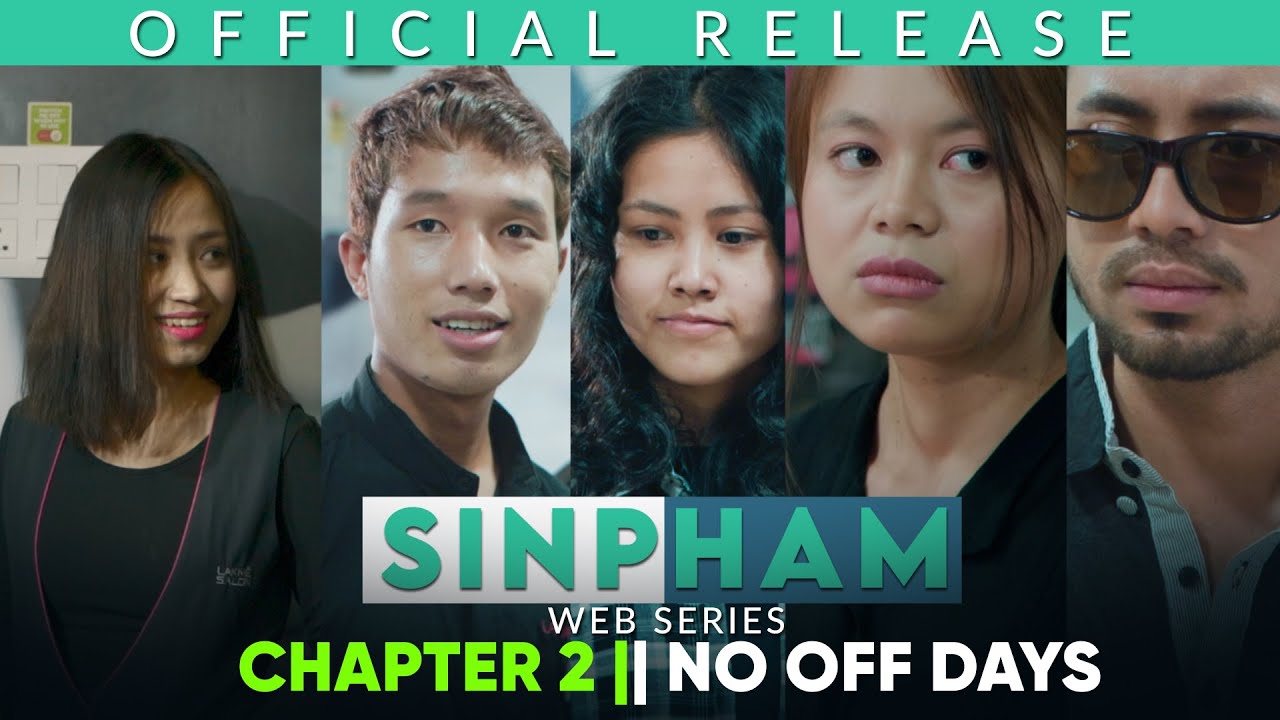 SINPHAM || CHAPTER TWO ||  NO OFF DAYS || MANIPURI WEB SERIES || OFFICIAL RELEASE || 2026