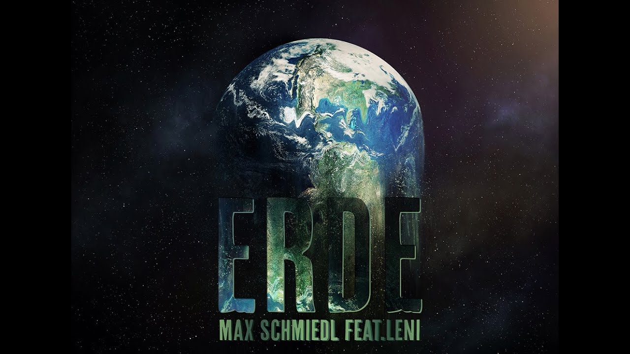 ERDE I  Max Schmiedl feat. Leni