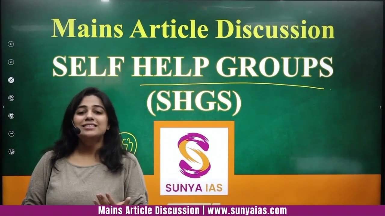 Self Help Groups (SHGs) | Mains Article Discussion | UPSC | Sunya IAS