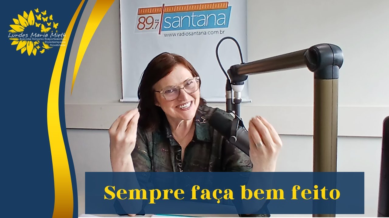 Sempre faça bem feito