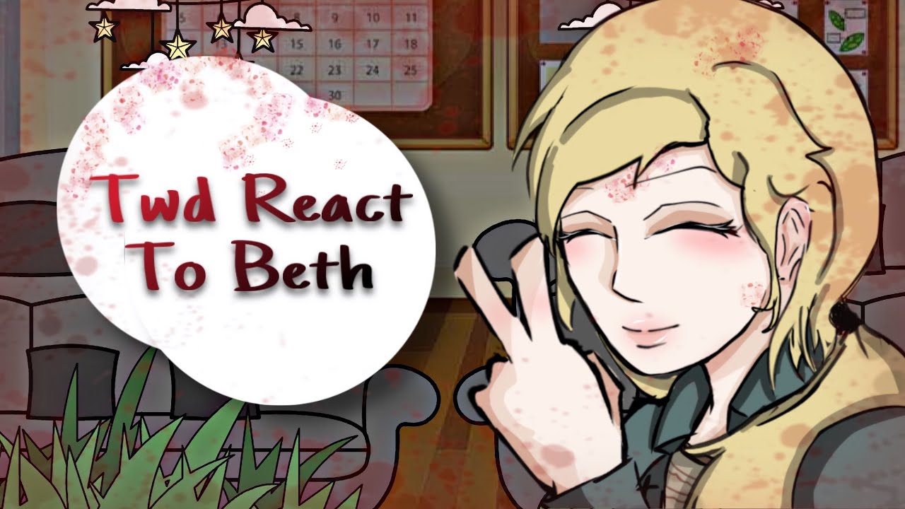 || twd react to beth || the walking dead || no part  2!! || gacha club ||
