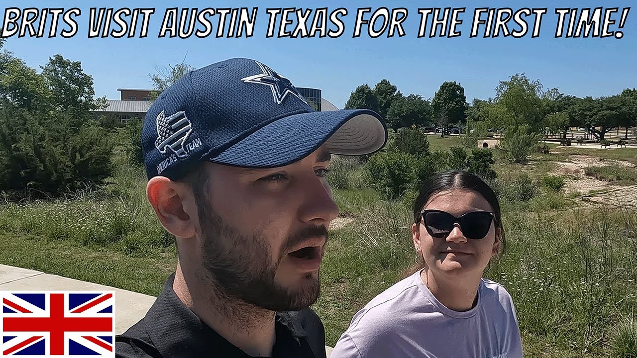 Brits Visit AUSTIN TEXAS for the first time!