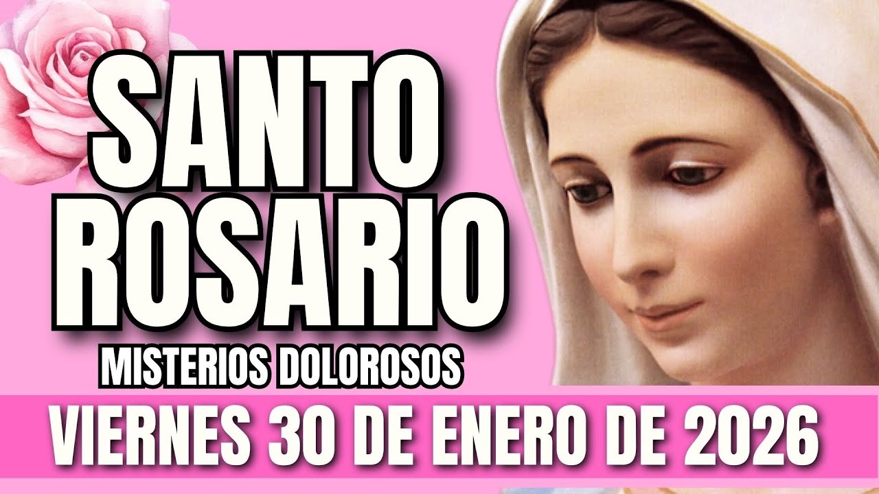 SANTO ROSARIO de HOY 🌹 Viernes 30 de Enero 2026 | Misterios DOLOROSOS | Rosario completo