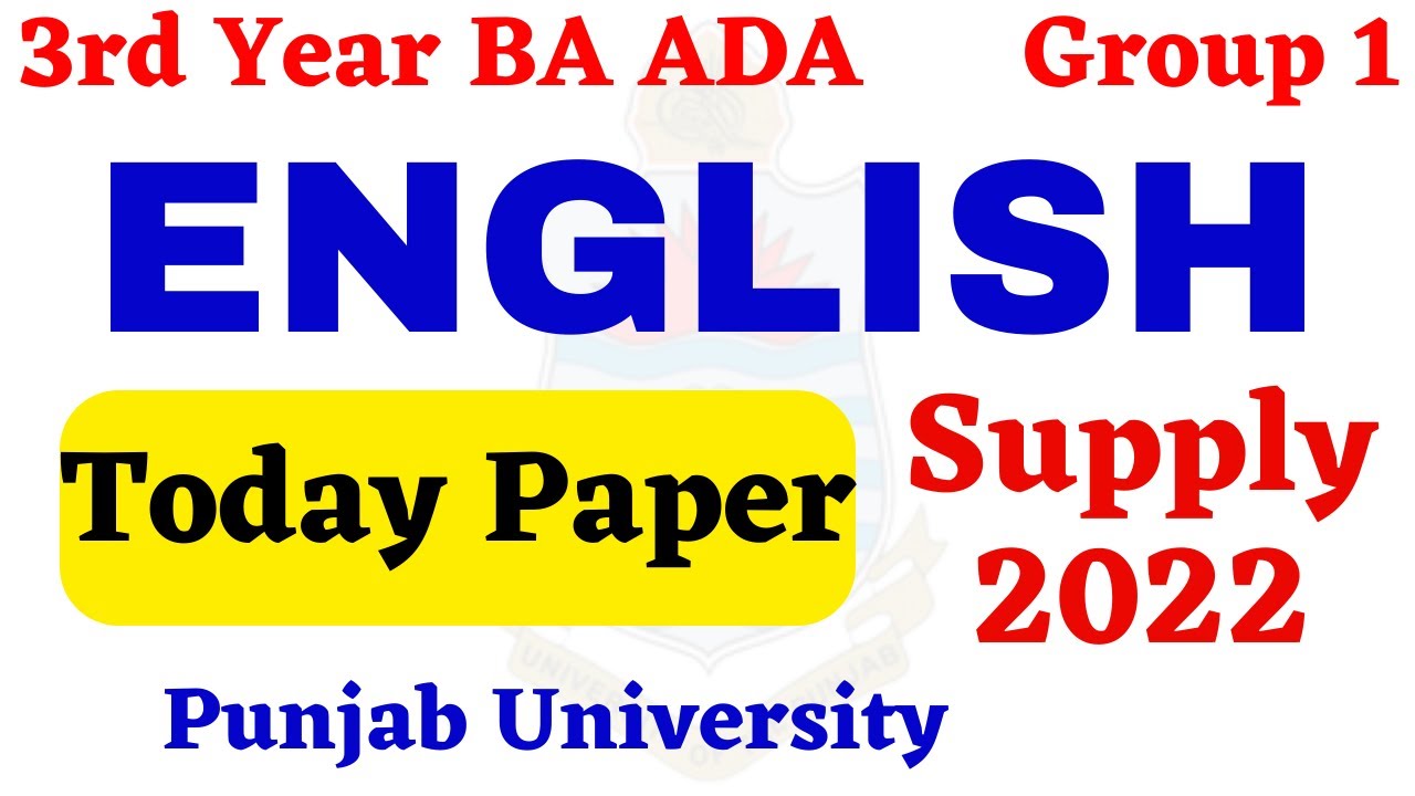 3rd Year BA ADA English Today paper Group 1 Supply 2022 Punjab University - BA ADA ENglish paper PU