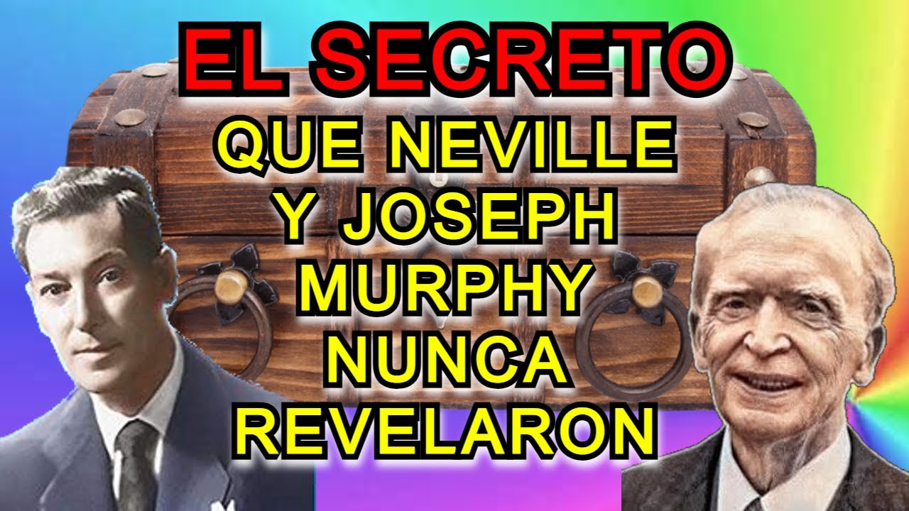 El SECRETO de Neville Goddard y Joseph Murphy finalmente revelado - El subconsciente
