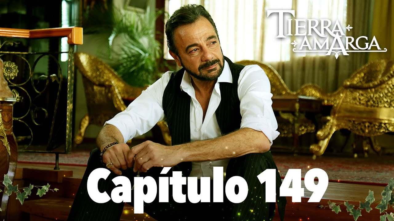 Tierra Amarga - Capítulo 149