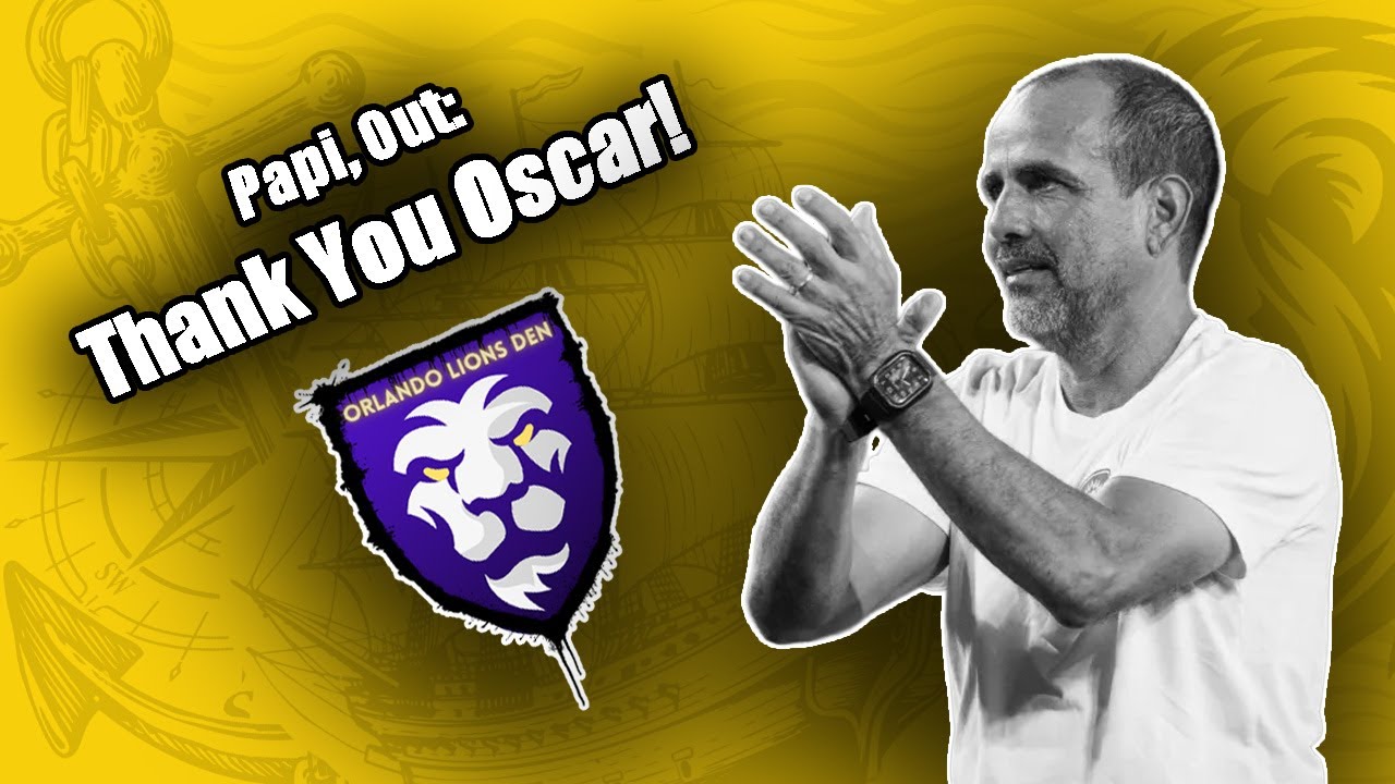 BREAKING NEWS: Papi, Out: Thank you Oscar! | Orlando Lions Den Podcast #VamosOrlando #OrlandoCity