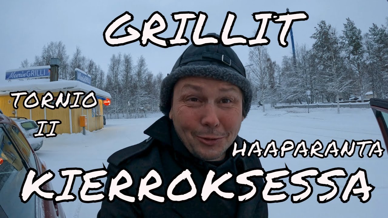 Grillit maistelussa: Tornio-Haaparanta-Ii