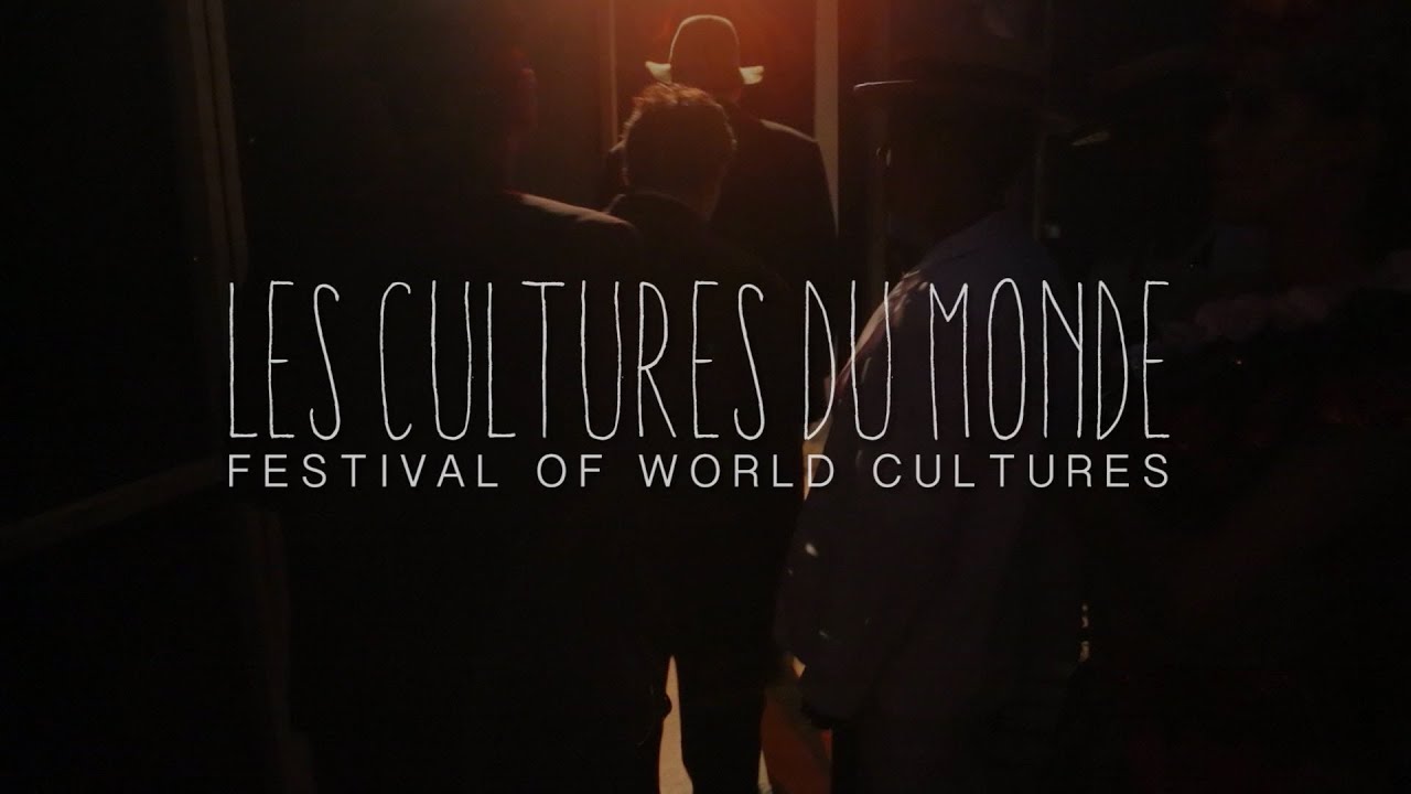 Les Culture du Monde - Festival of World Cultures Documentary 2013