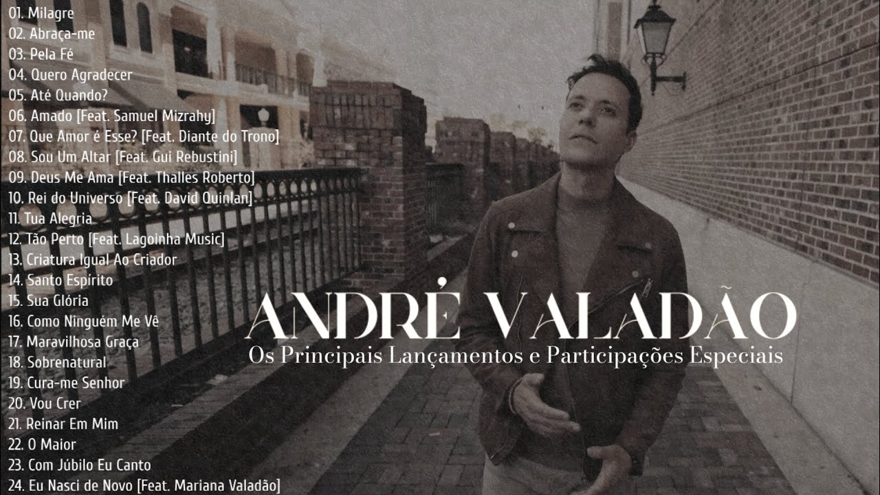 Andr&eacute; Valad&atilde;o [Os Principais Lan&ccedil;amentos e Participa&ccedil;&otilde;es Especiais]