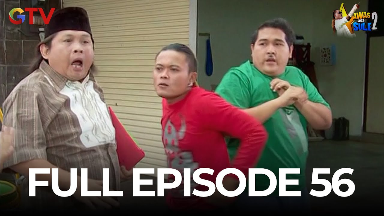 AWAS ADA SULE 2 FULL EPS 56