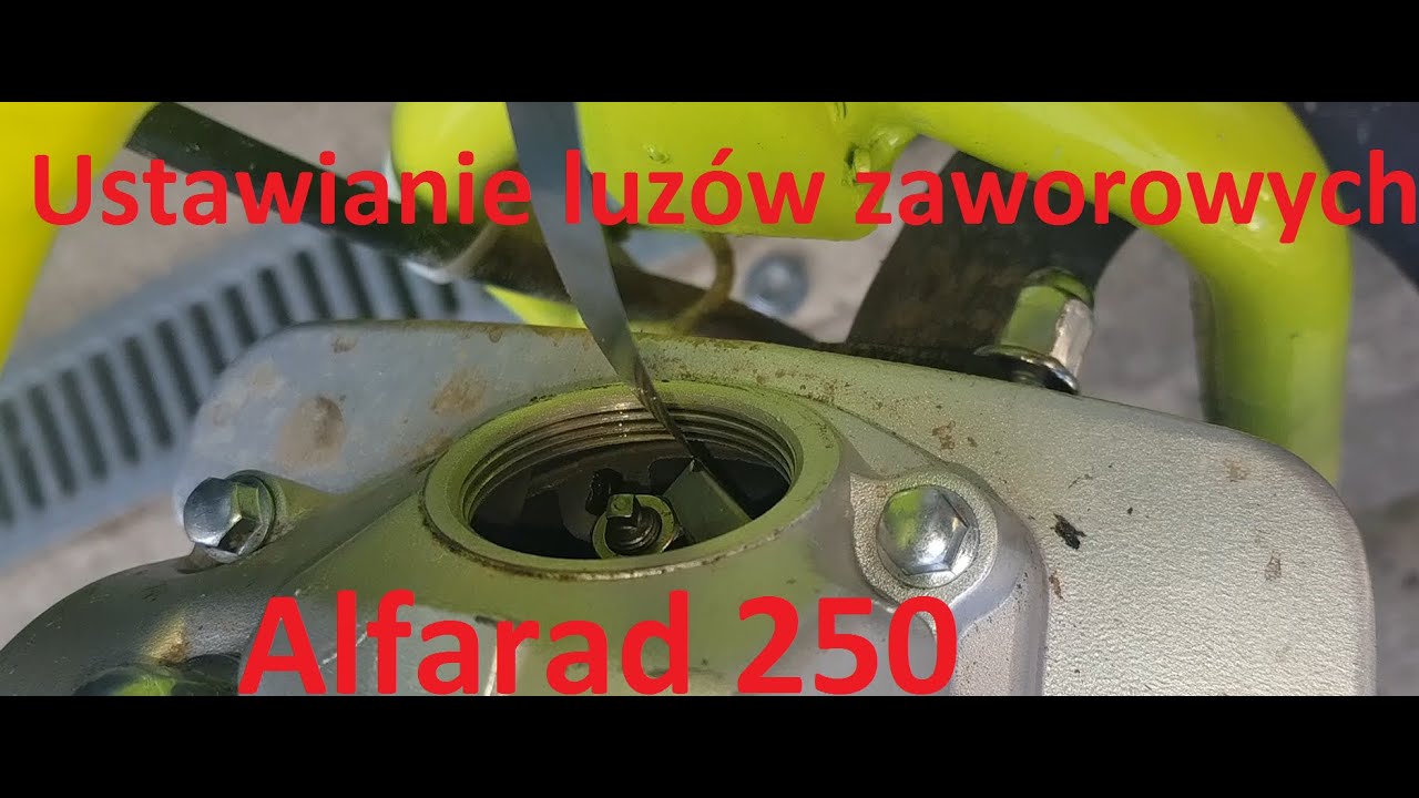 Ustawianie luzów zaworowych Alfarad 250.