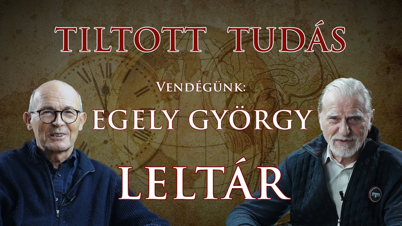 TILTOTT TUD&Aacute;S - I. R&Eacute;SZ - LELT&Aacute;R - Vend&eacute;g&uuml;nk: Egely Gy&ouml;rgy
