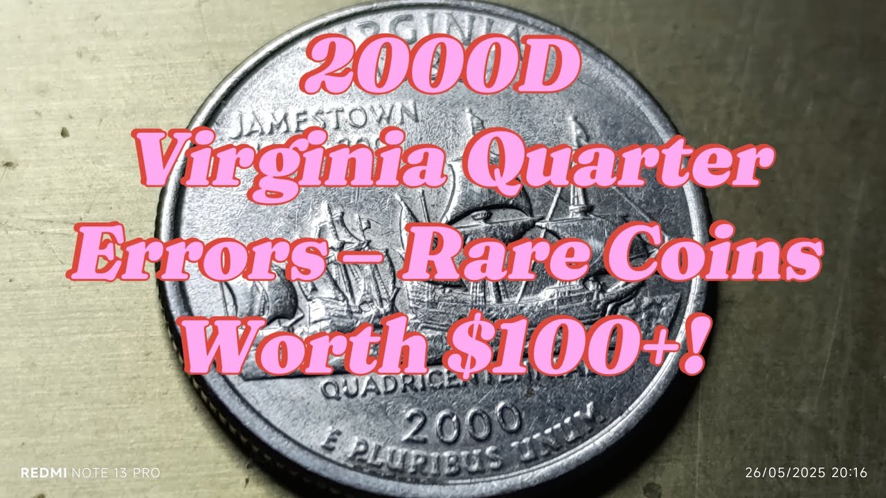 2000D Virginia Quarter Errors &ndash; Rare Coins Worth $100+!#CoinCollecting #Numismatics #ErrorCoins