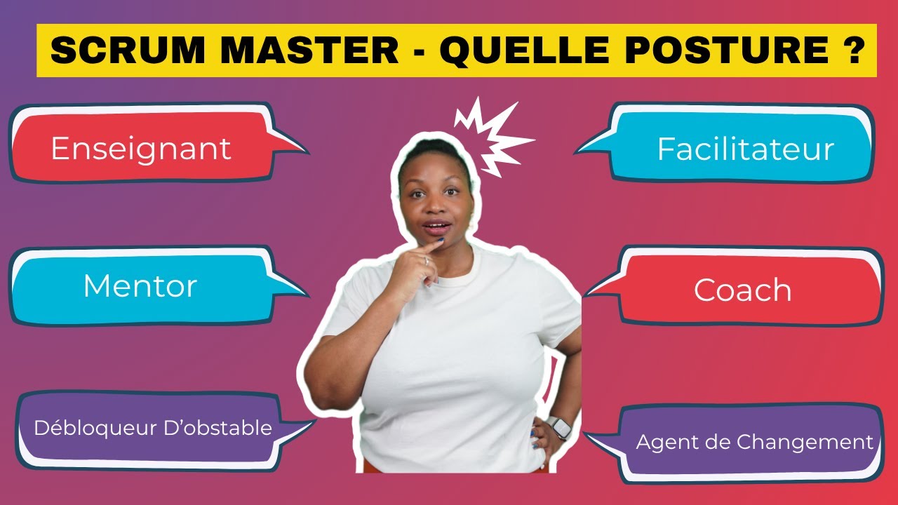 Les 6 postures du Scrum Master que tu dois conna&icirc;tre !