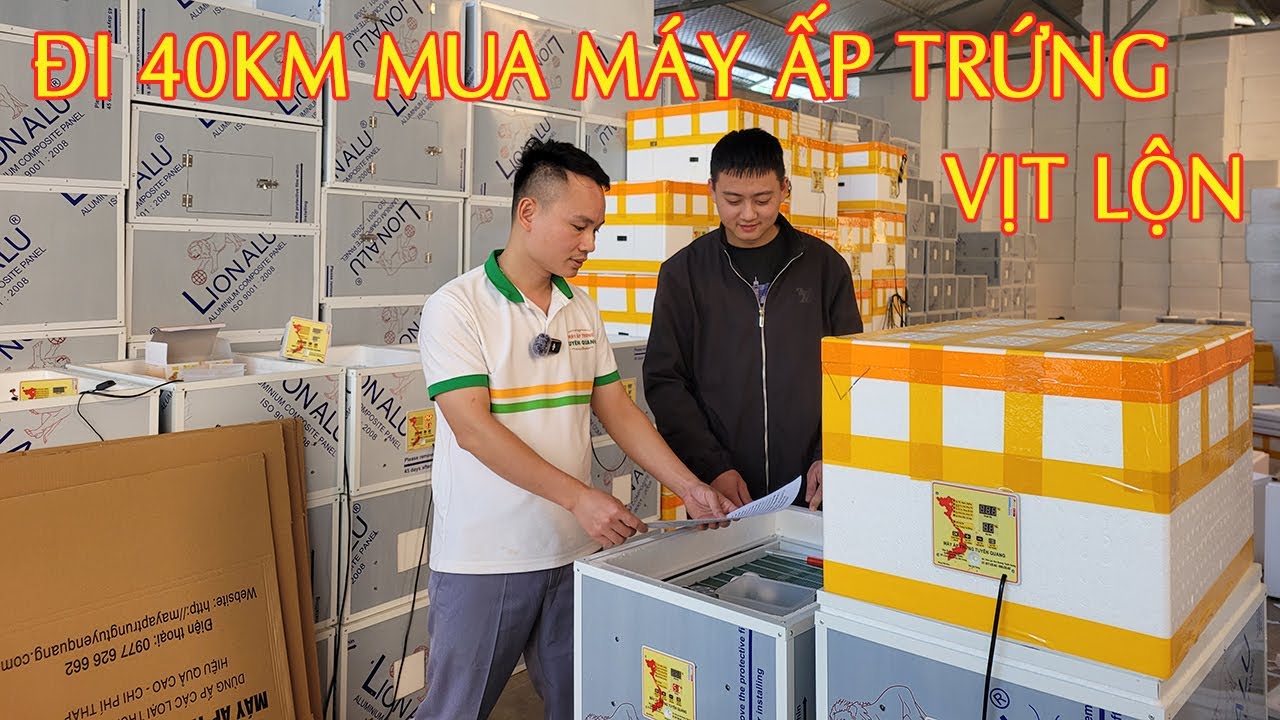 Máy Ấp Trứng Vịt Lộn. Đi 40Km Để Mua Máy Ấp Trứng Tự Động