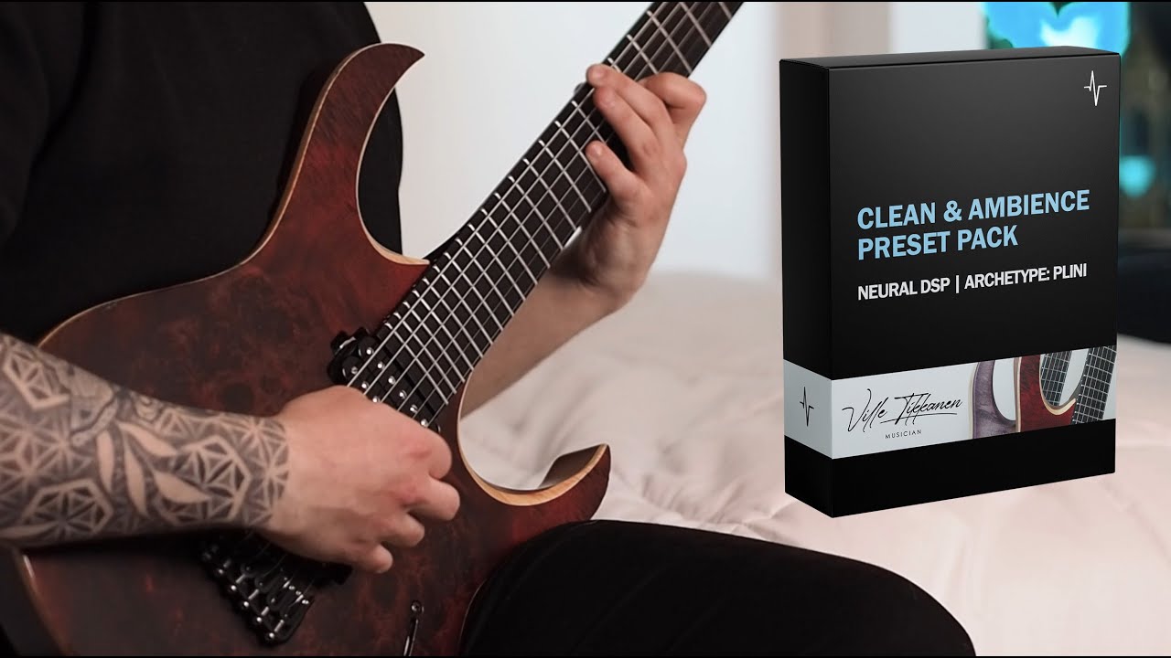Clean & Ambience Preset Pack | Neural DSP Archetype: Plini  (+ download link)