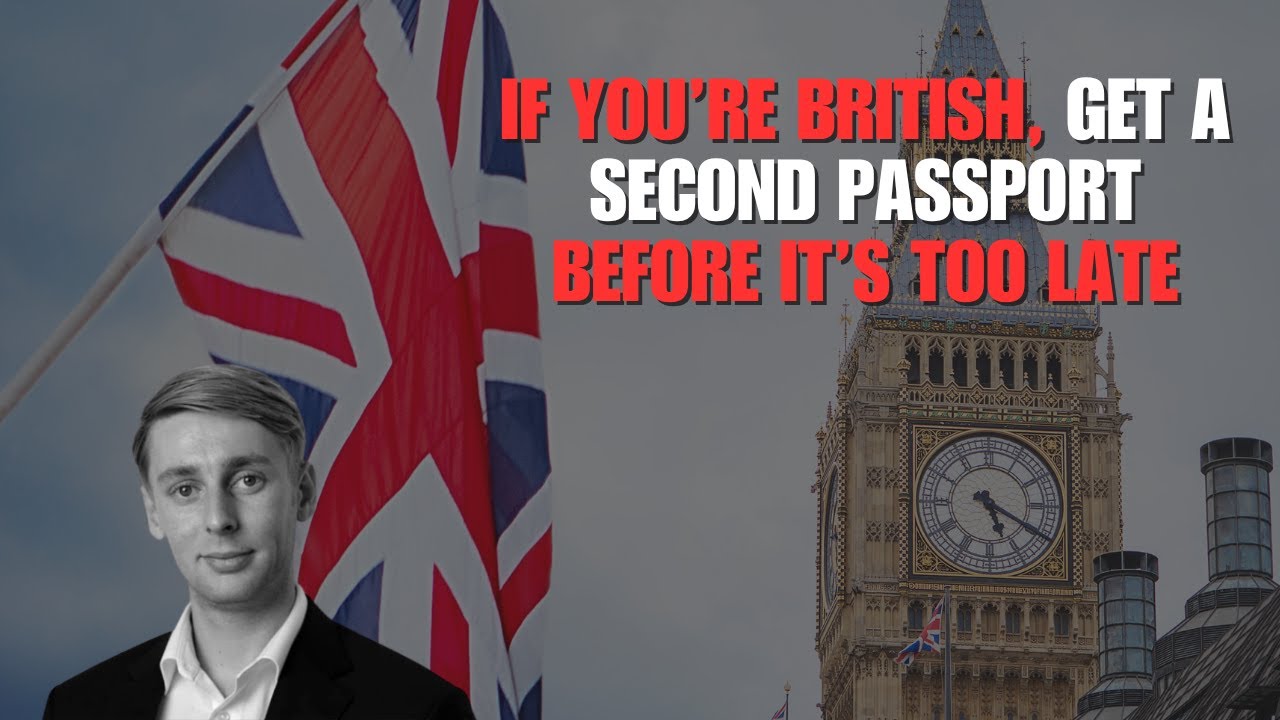 If You’re British, Get a Second Passport — Before It’s Too Late