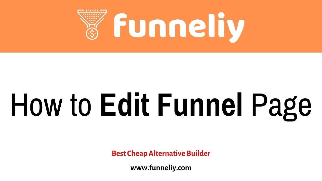 How to Edit Funnel Page | Funneliy Builder | Best Cheap Alternative