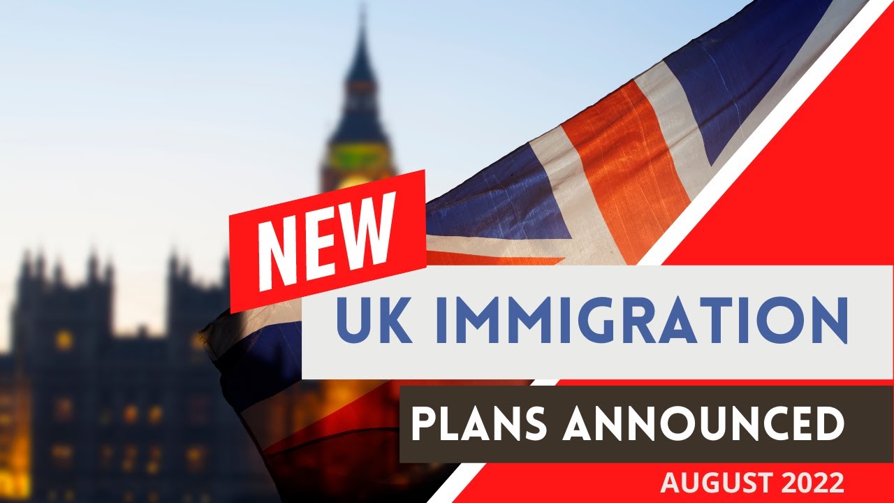 UK GOVERNMENT ANNOUNCES NEW IMMIGRATION RULES FOR 2022