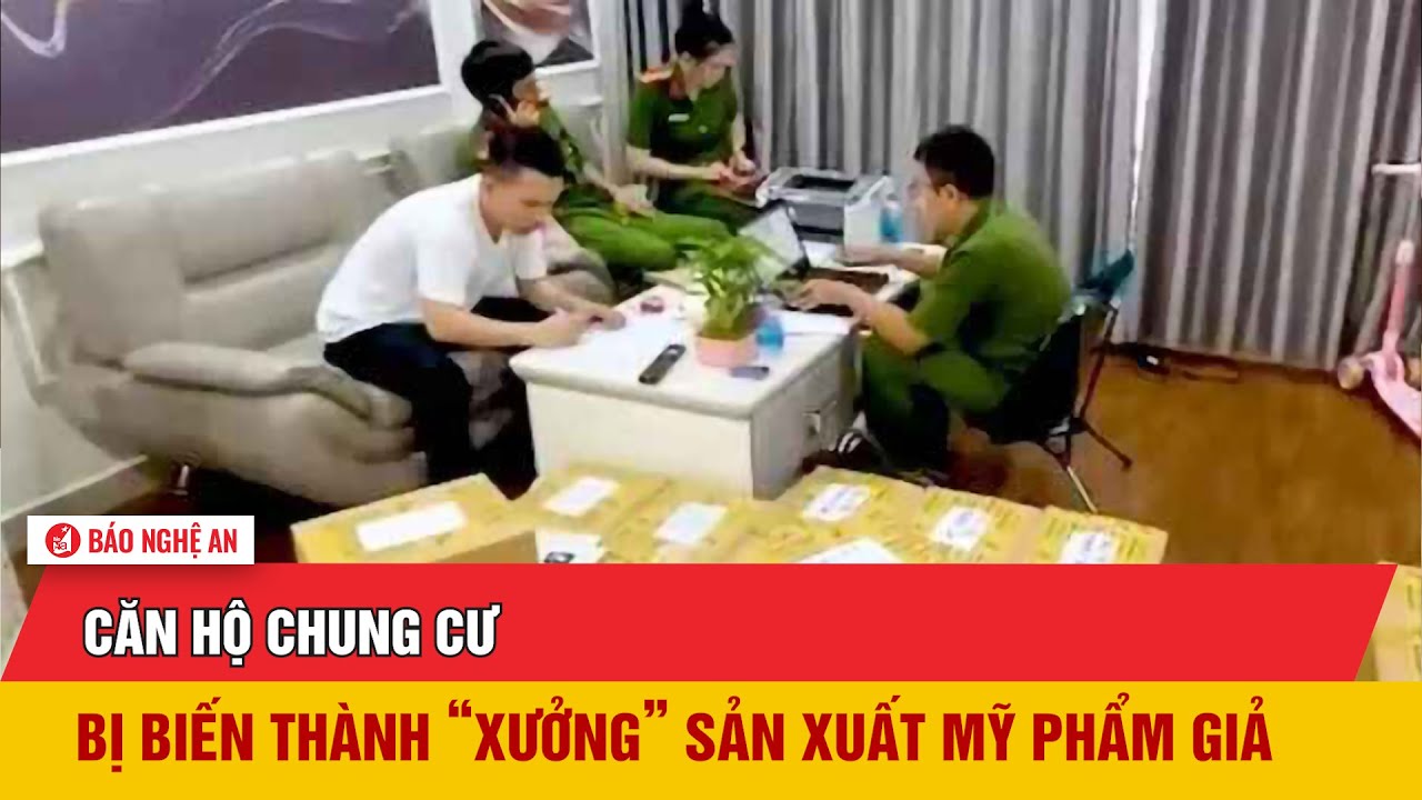 Căn hộ chung cư bị biến thành “xưởng” sản xuất mỹ phẩm giả