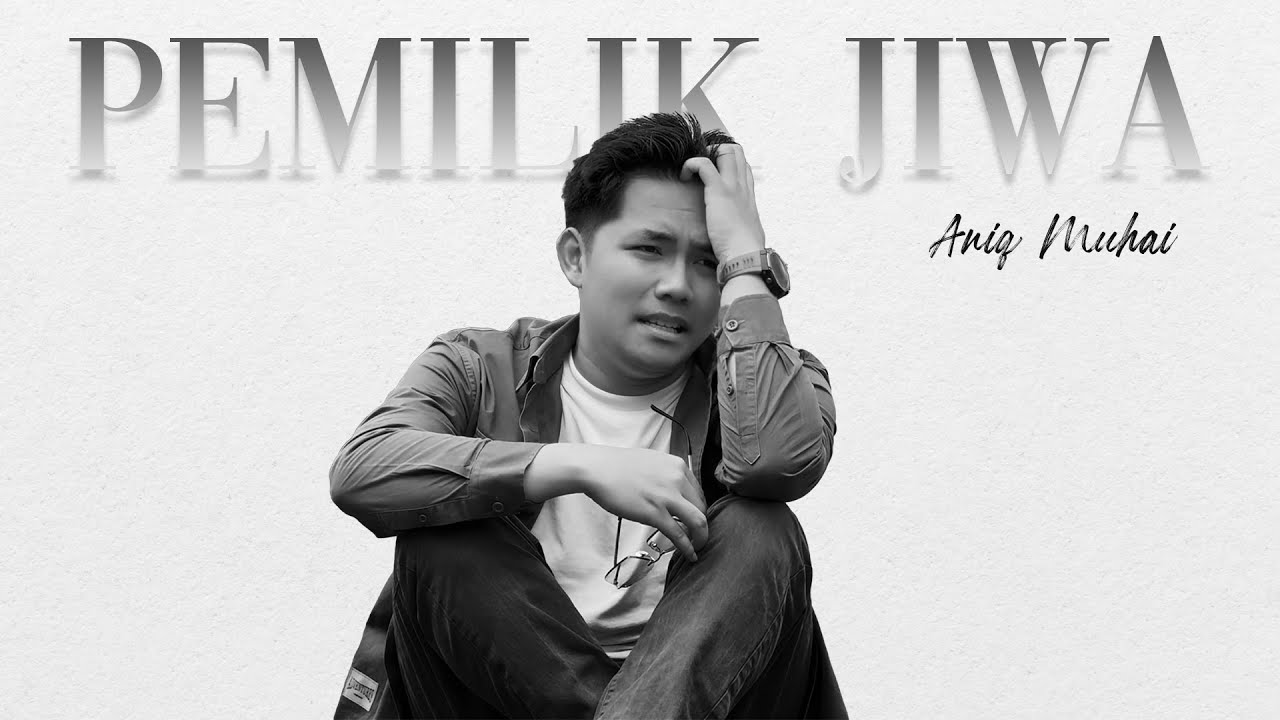 Aniq Muhai - Pemilik Jiwa (Official Visualiser)
