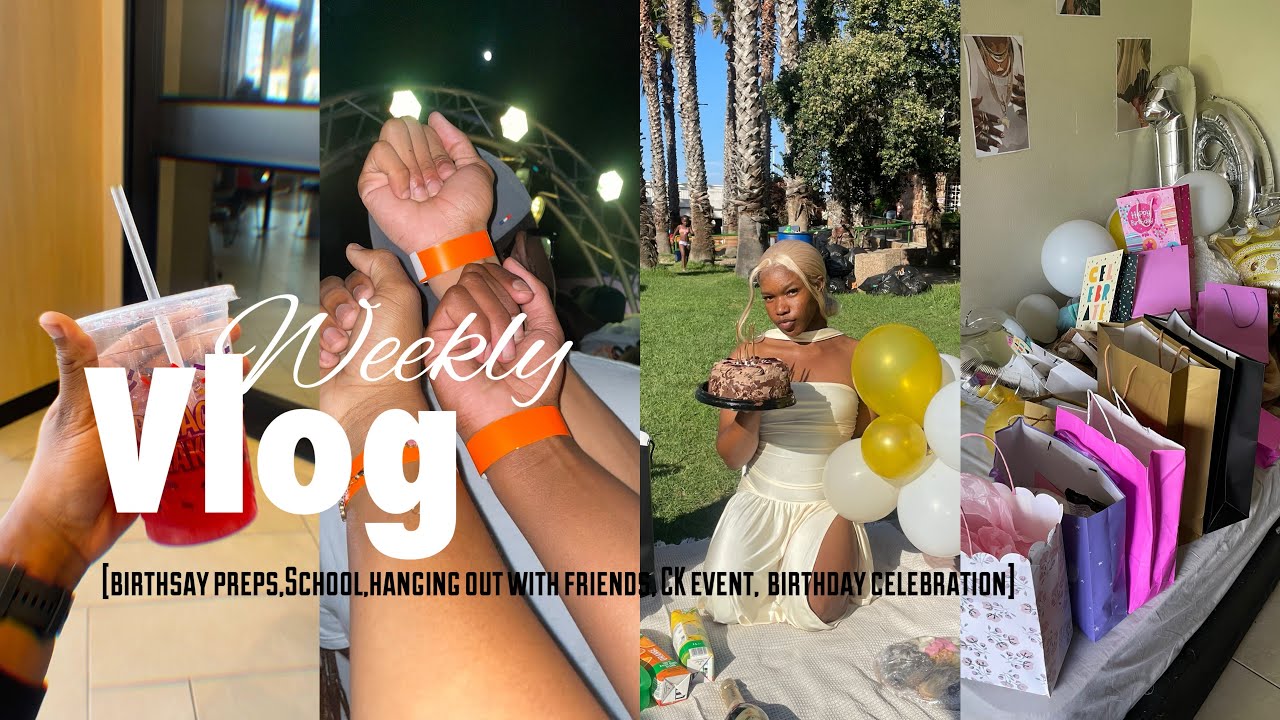 Weekly Vlog: Birthday Preps | Ck Event |School | Friends | Birthday Celebration 🥂