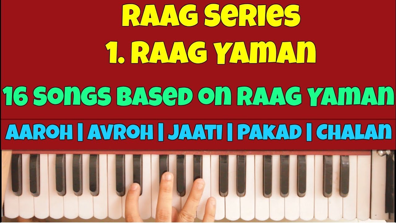 Raag Yaman | Bollywood Songs on Raag Yaman | Aaroh | Avroh | Pakad | Chalan | Jaati | Gayan Samay