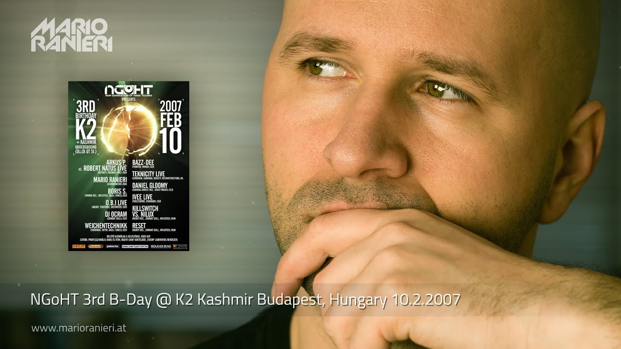 MARIO RANIERI 🎧 NGoHT 3rd B-Day @ K2 Kashmir Budapest, Hungary 🇭🇺 10.2.2007 (Official Video)