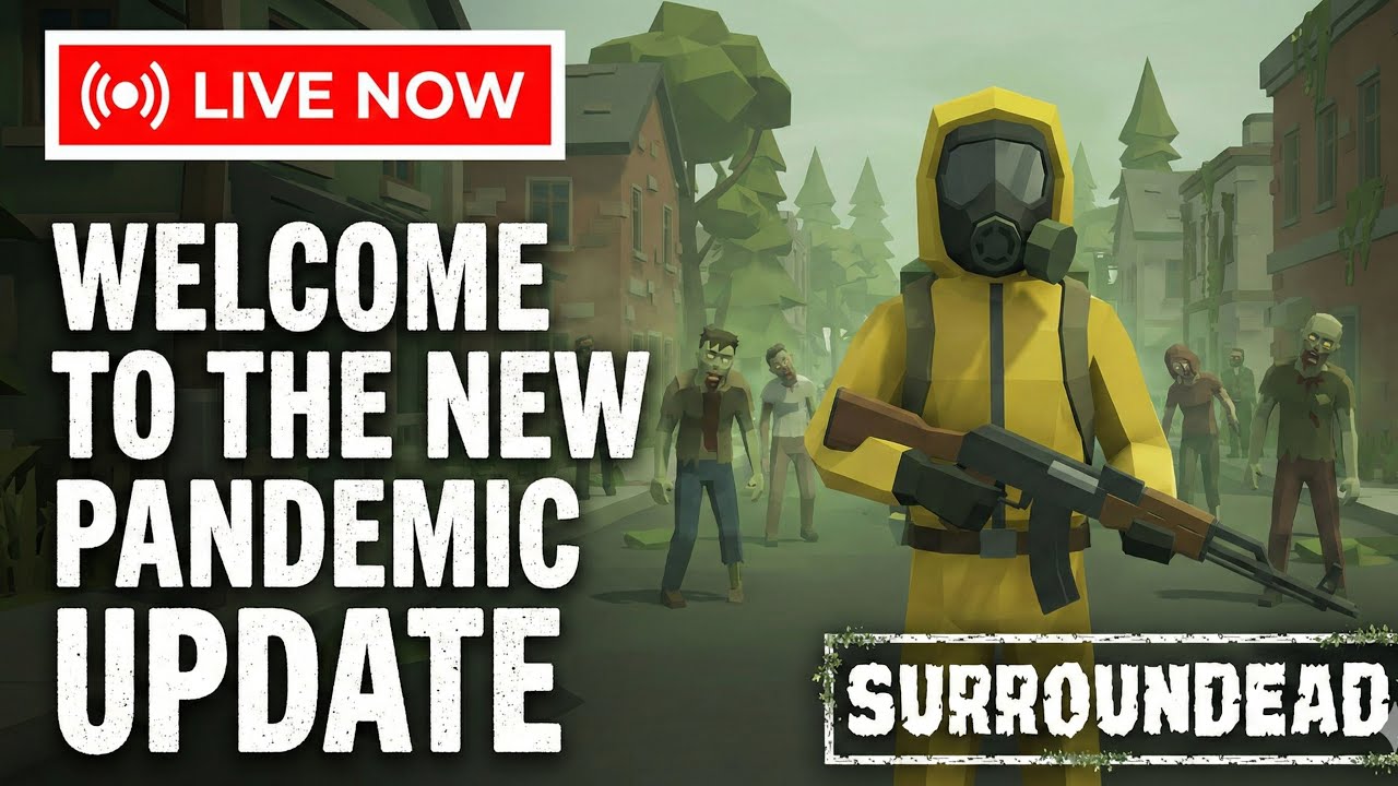 Exploring the Pandemic Update in SurrounDead Part 1