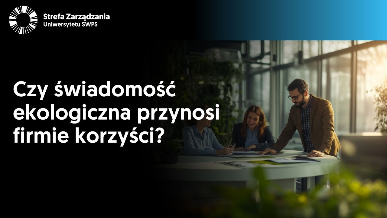 Czy świadomość ekologiczna przynosi firmie korzyści?