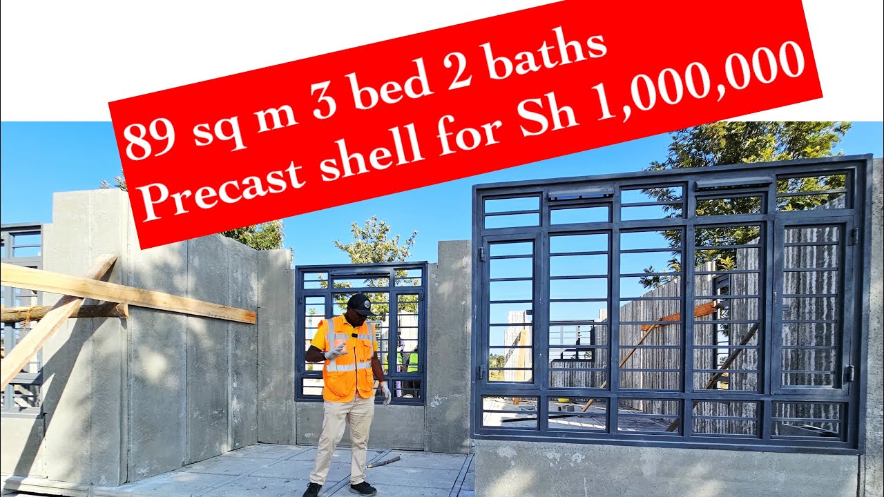 Building a 3 bed 2 baths 89 sq m precast shell unit in 5 days for Sh 1,000,000