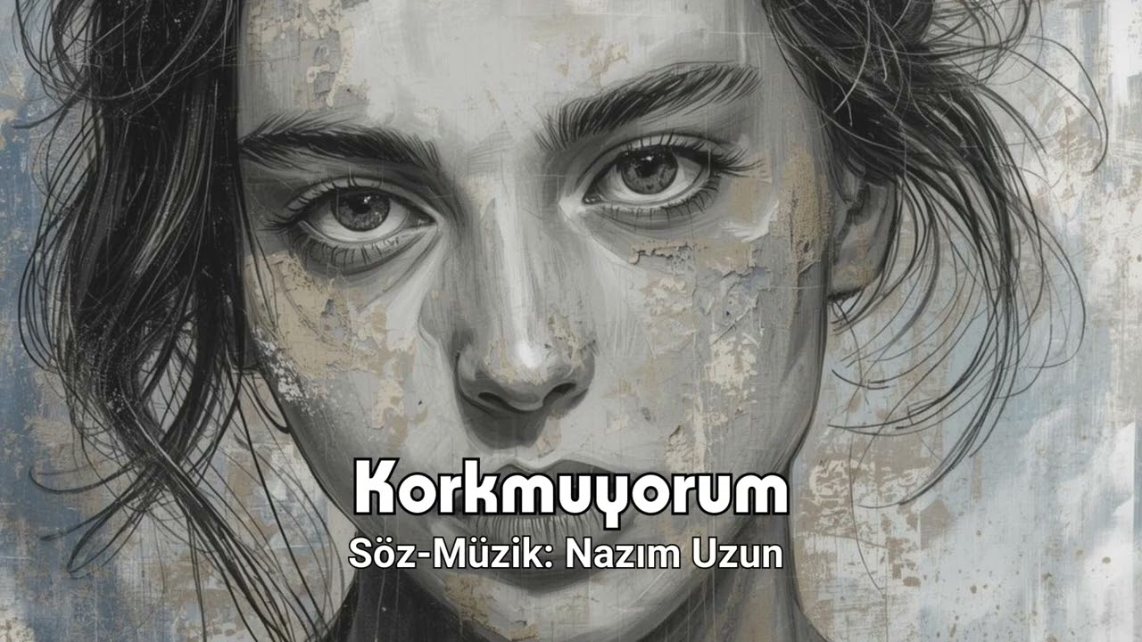 Korkmuyorum