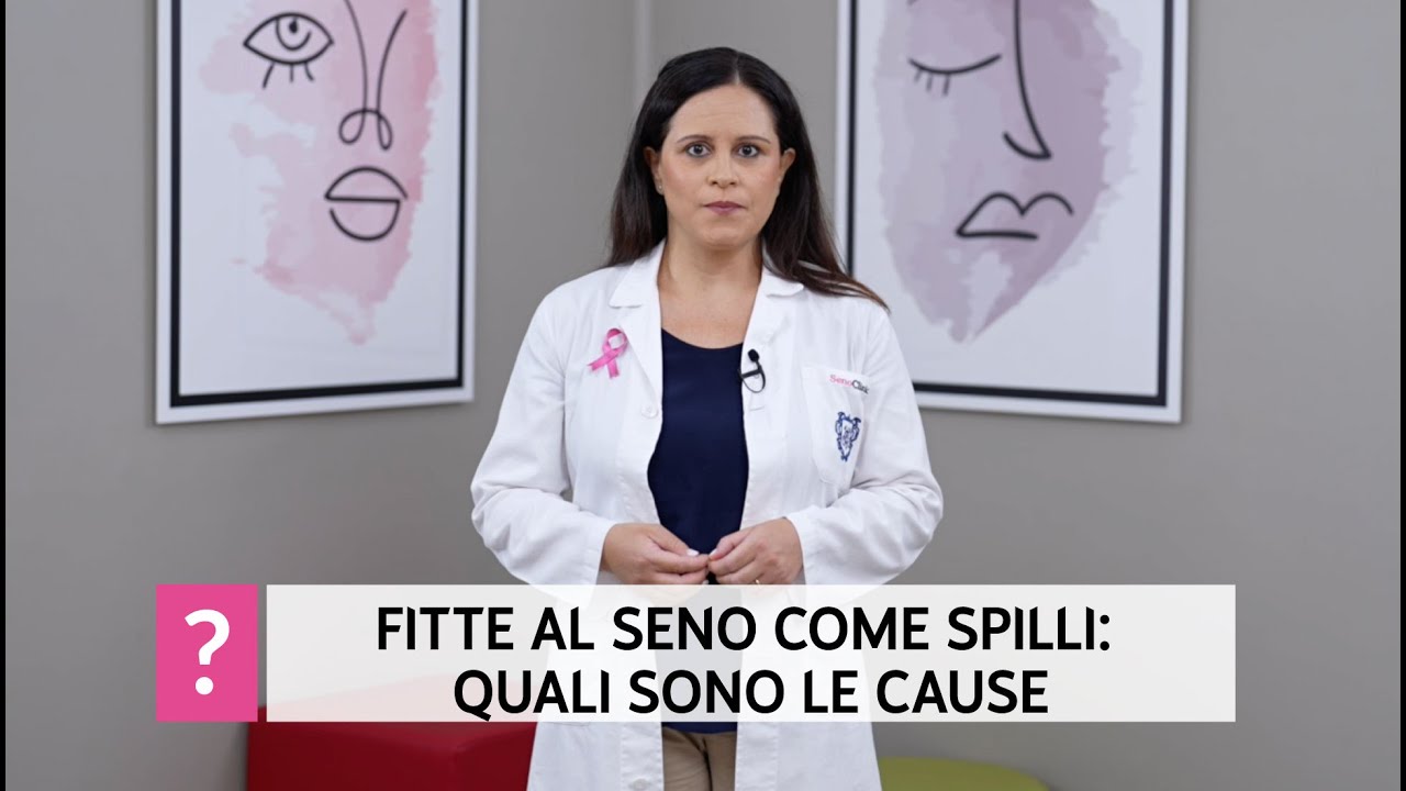 Fitte al seno come spilli, quali sono le cause