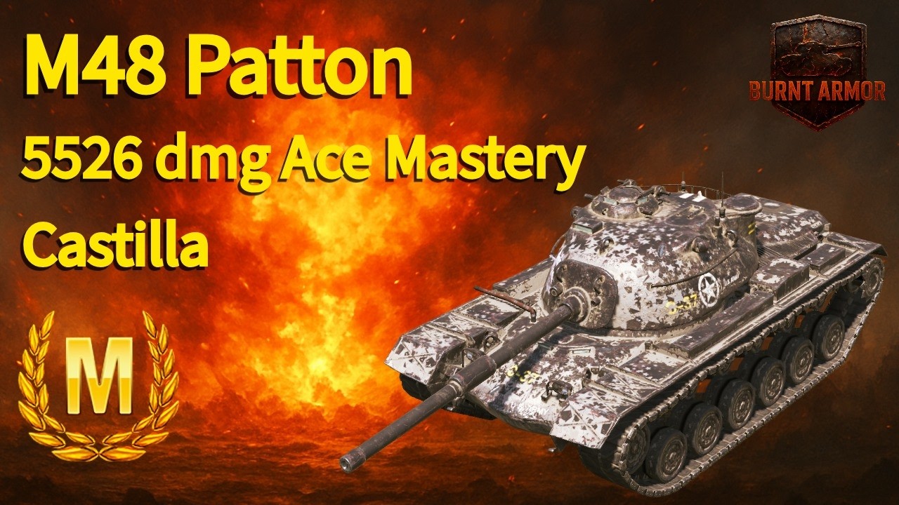 157. Ace Mastery in M48 with 5526 damage on Castilla.