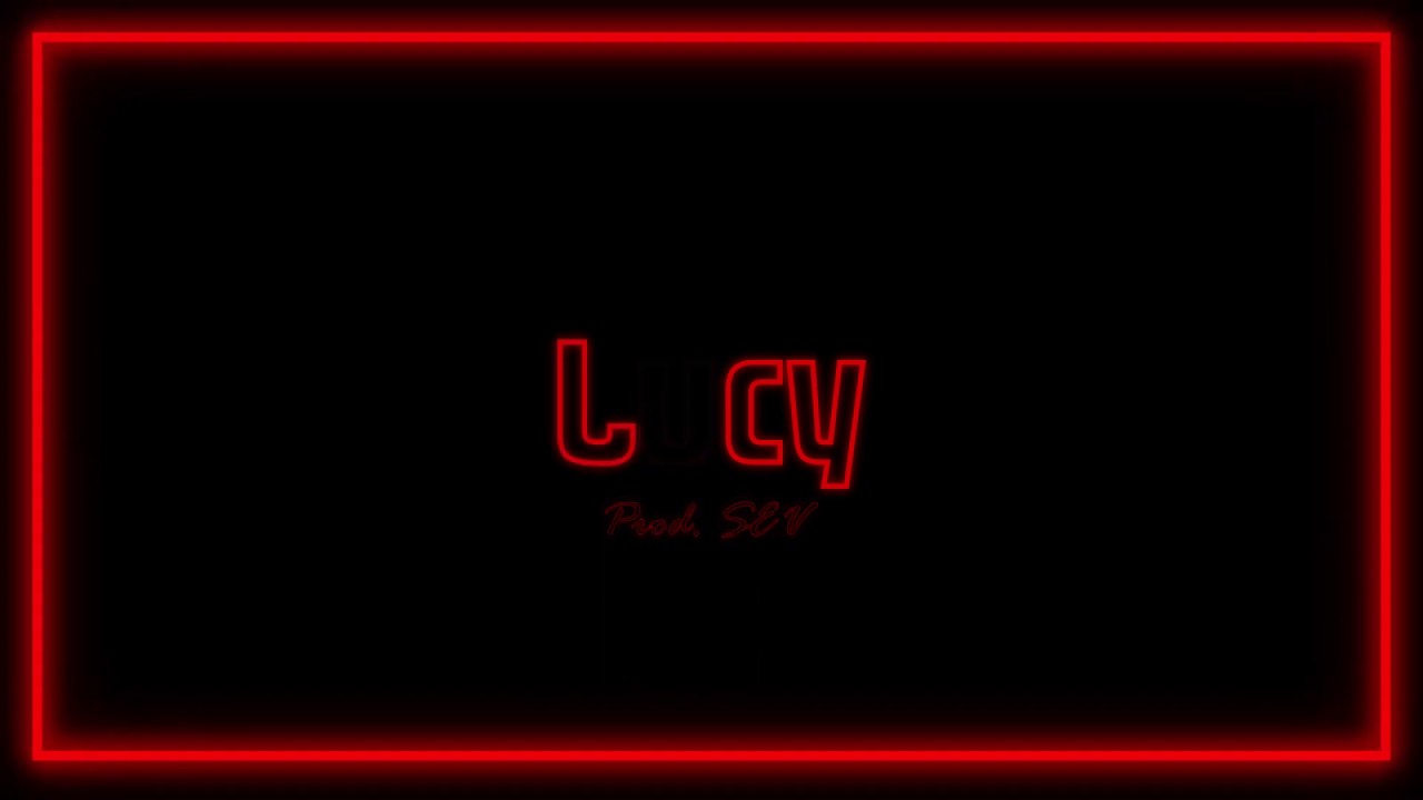 SEV - Lucy (Prod. SEV)