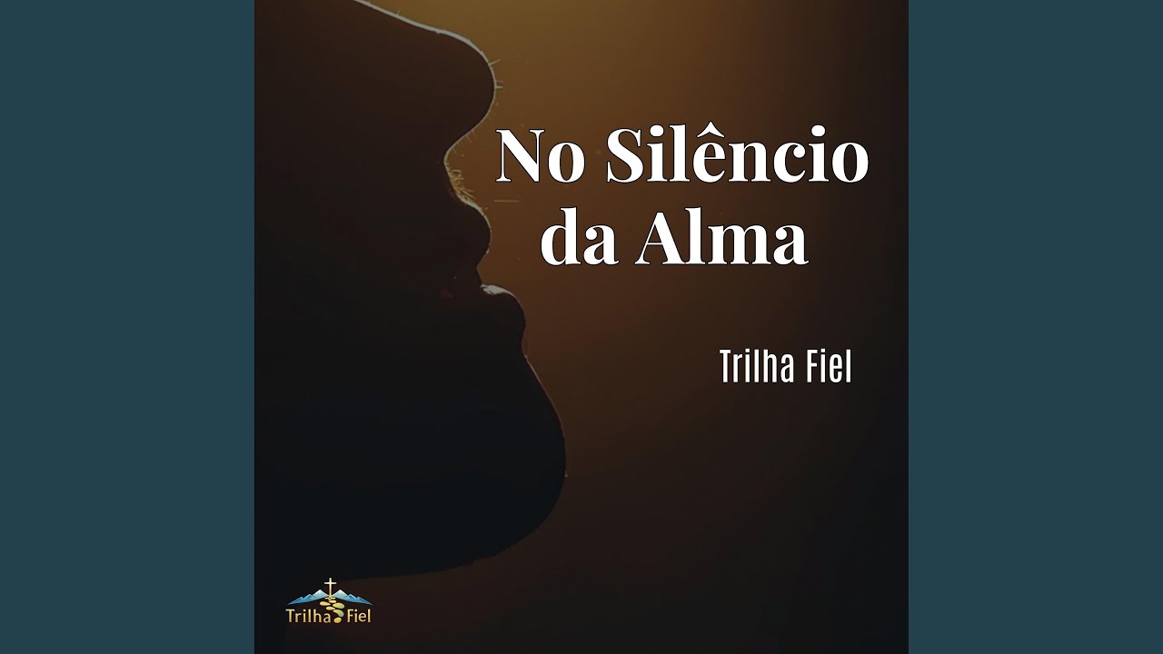 No Silêncio da Alma