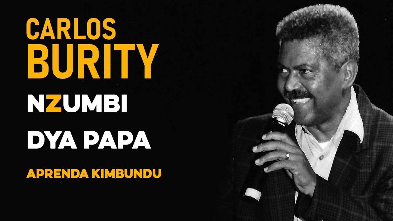 Carlos Burity - Nzumbi Dia Papa | Aprenda a falar Kimbundu