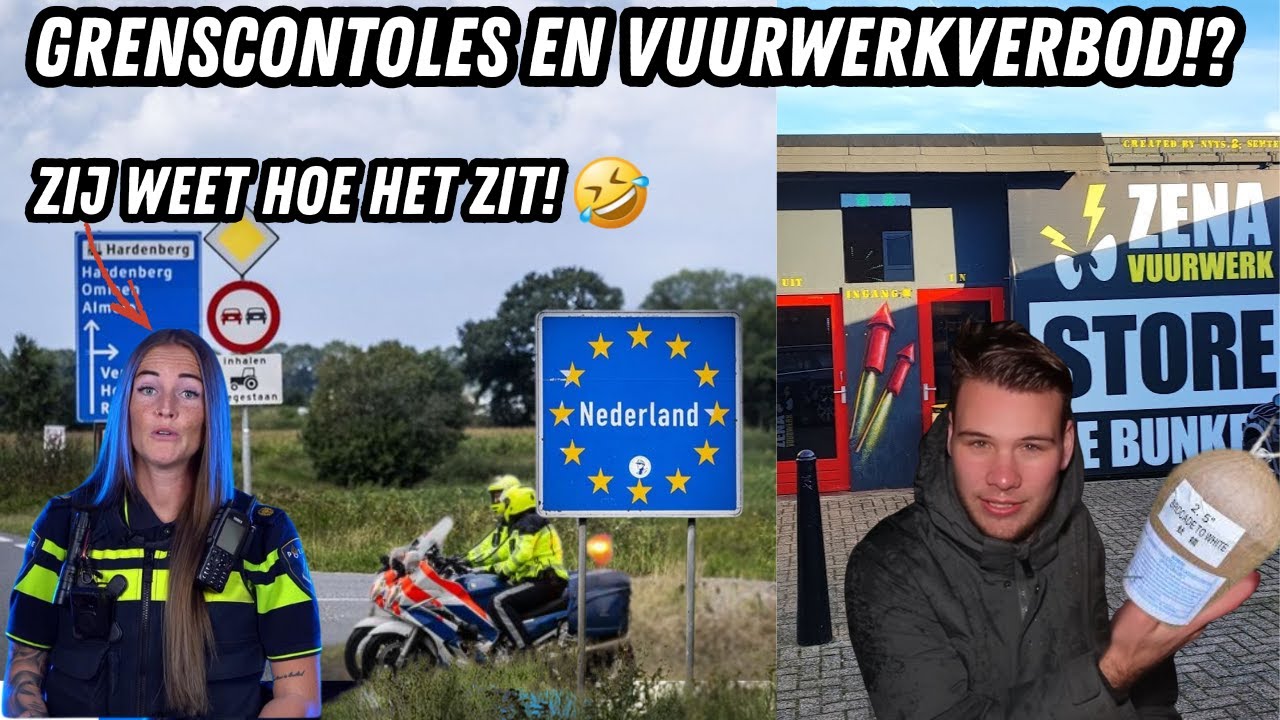 HET VUURWERKVERBOD, GRENSCONTROLES EN MEER!