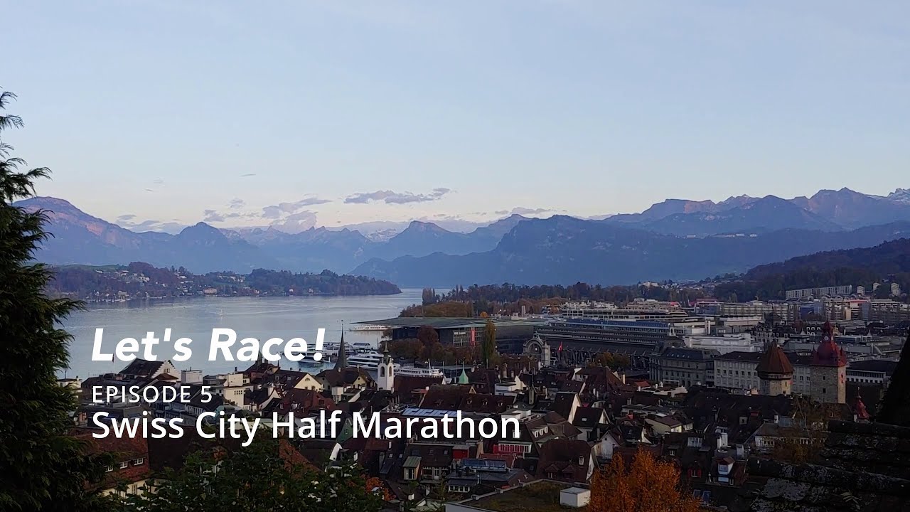 Let's Run: Swiss City Half Marathon 2021