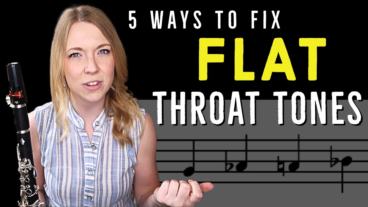 5 Ways to Fix Flat Throat Tones | Clarinets, Cats, & Coffee