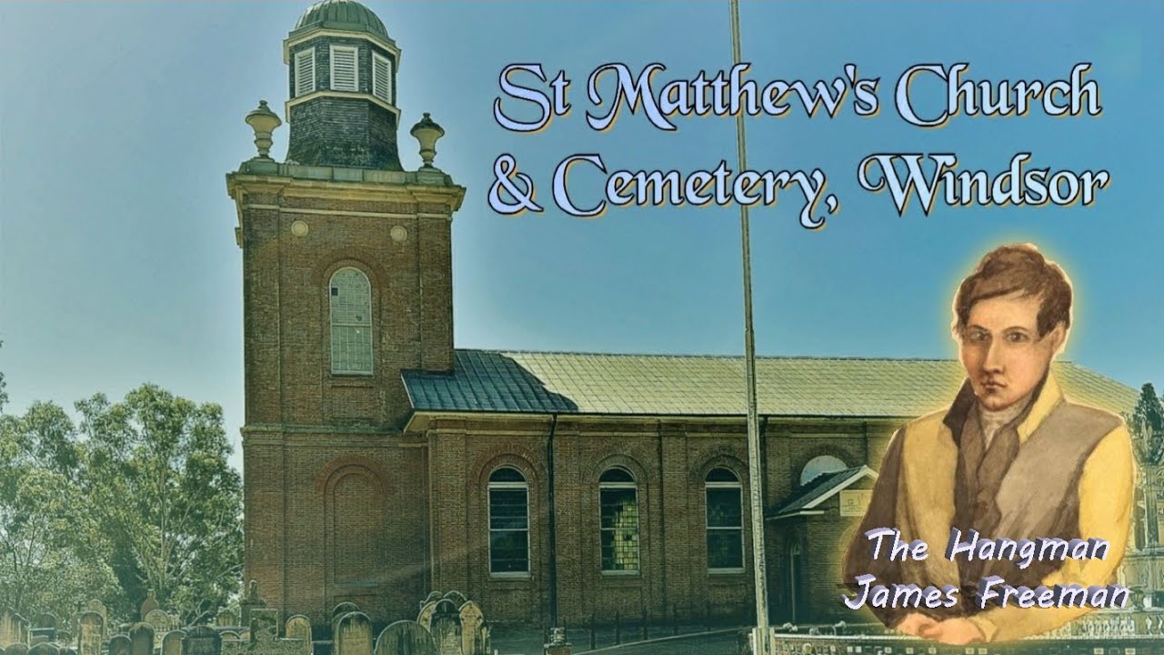 Windsor First Fleet Cemetery St Matthews & The Hangman's Grave Lost