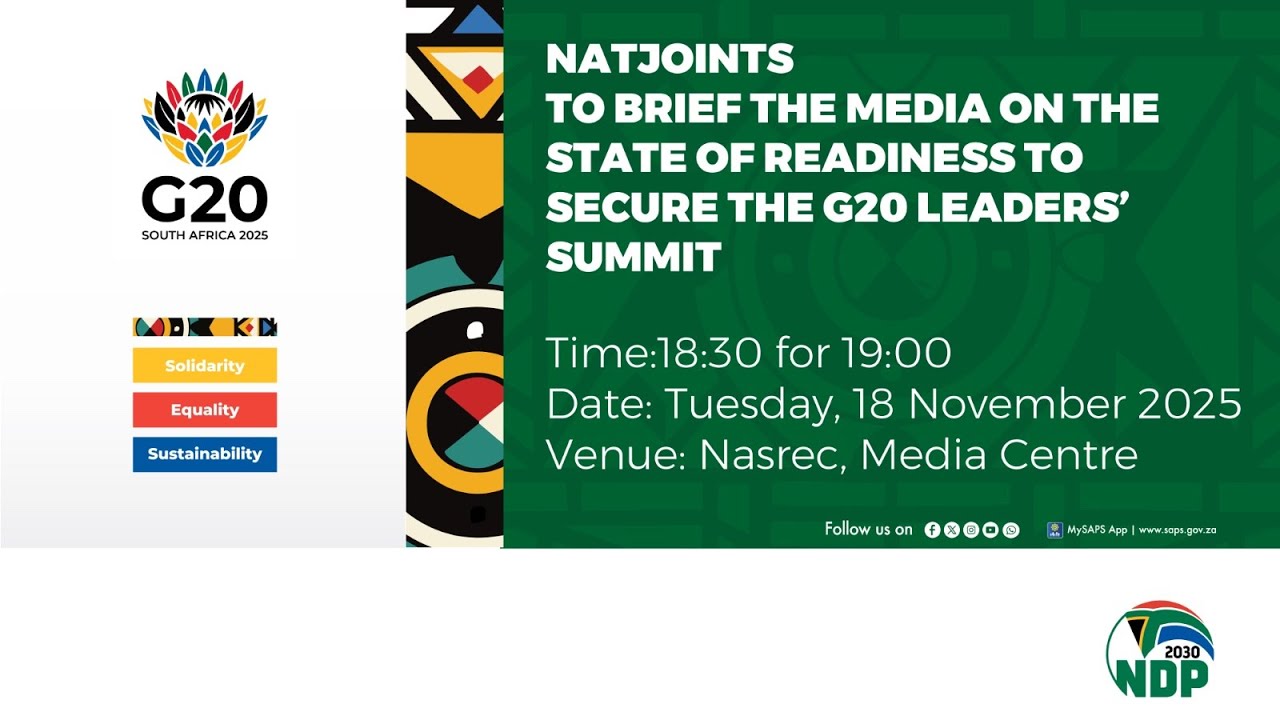 NATJOINTS TO BRIEF THE MEDIA ON THE STATE OF READINESS TO SECURE G20 LEADERS SUMMIT