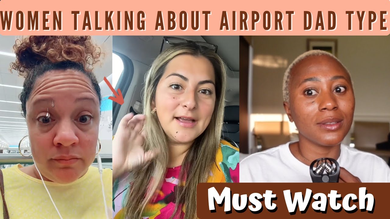 Women Are Talking About Airport Dad Type - Must Watch