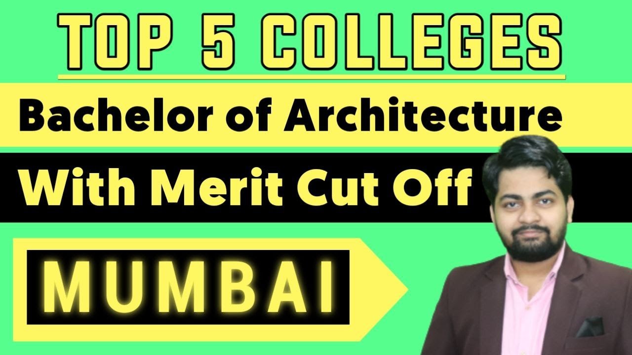 Top 5 Architecture Colleges in Mumbai with Merit Cut Off 2021-22 NATA | Amit Choudhary Career Guide