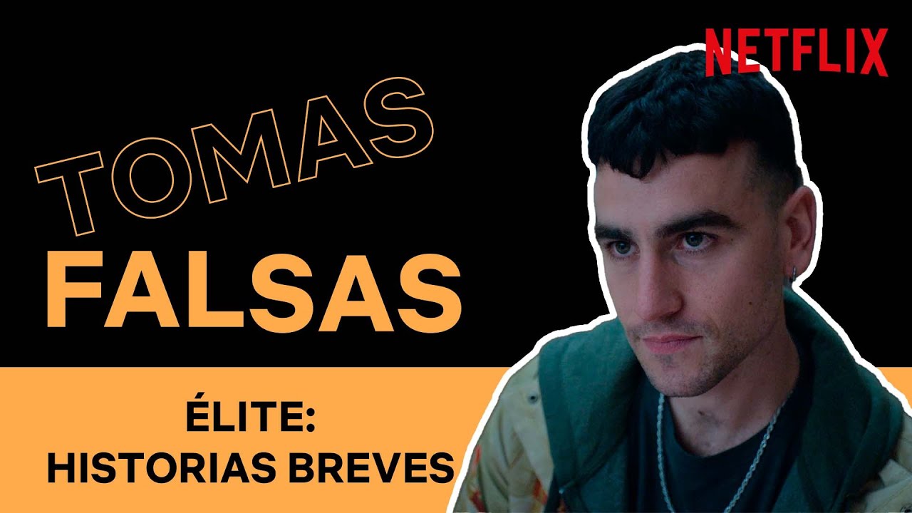 Tomas falsas de &Eacute;LITE HISTORIAS BREVES | Netflix Espa&ntilde;a