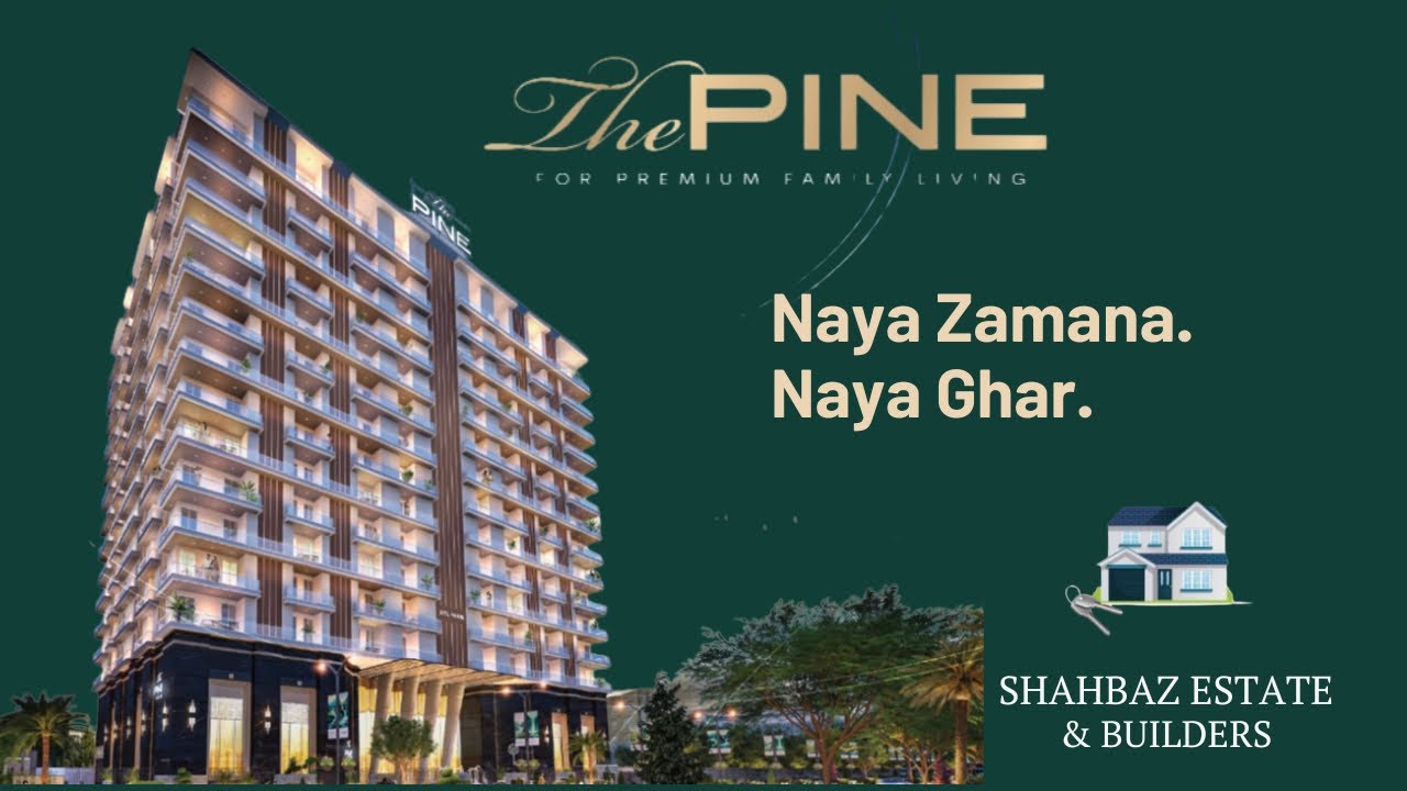 The pine residential apartments | NAYA ZAMANA NAYA GHAR | Pine avenue