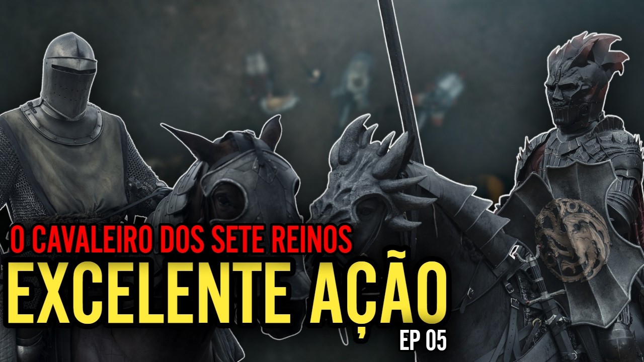 FOI MUITO BOM NA AÇÃO MAS... | O CAVALEIRO DOS SETE REINOS EP 05